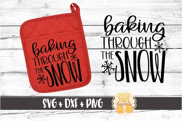 Baking Through the Snow - Christmas Pot Holder SVG PNG DXF Cut Files SVG Cheese Toast Digitals 