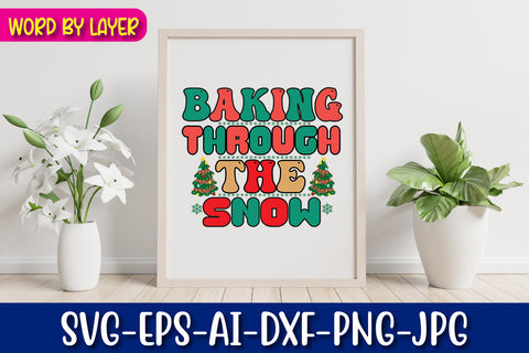 Baking Through The Snow SVG cut file SVG Blessedprint 