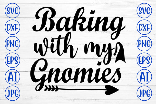 Baking With My Gnomies SVG Cut File SVG Syaman 