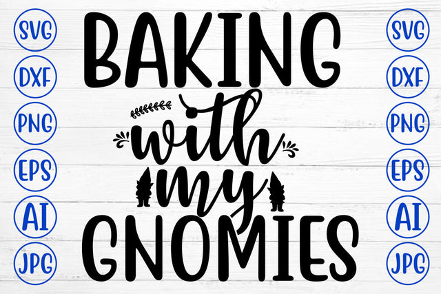 Baking With My Gnomies SVG Cut File SVG Syaman 