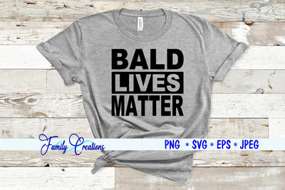 Bald Lives Matter SVG Family Creations 