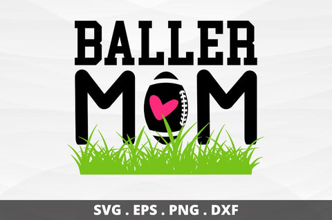 Baller mom SVG Designangry 