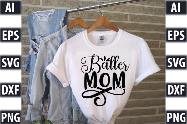 Baller mom SVG SVGista 