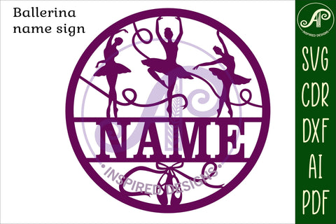 Ballerina Name Sign SVG Laser Cut File SVG APInspireddesigns 