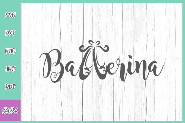 Ballerina Word Ballet Dancer Sign Sports Dance SVG DXF PNG PDF JPG SVG Digitals by Hanna 