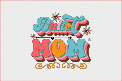 Ballet Mom Sublimation SVGArt 