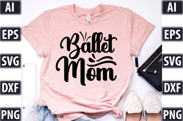 Ballet Mom SVG SVGista 