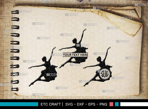 Ballet Monogram, Ballet Silhouette, Ballet SVG, Ballerina Poses Svg, Balle Dancer Svg, Ballerina Svg, SB00339 SVG ETC Craft 