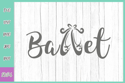 Ballet Word DAncer Sign Pointe Shoes Clip Art SVG DXF PNG PDF JPG SVG Digitals by Hanna 