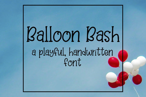 Balloon Bash Handwritten Font Font SavoringSurprises
