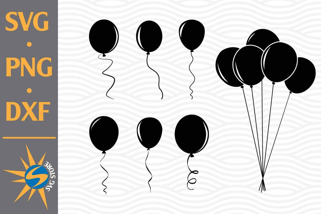 Balloon SVG, PNG, DXF Digital Files Include - So Fontsy