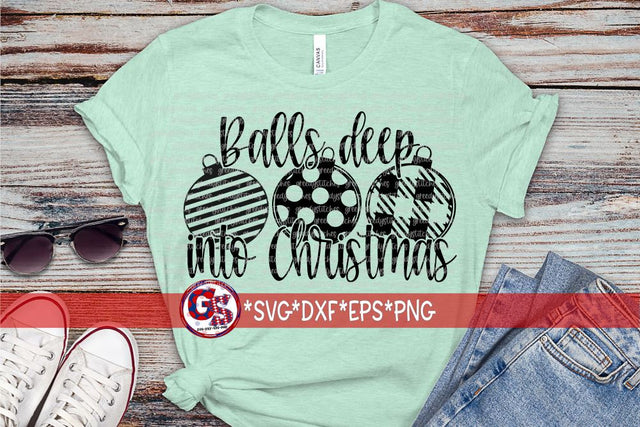 Balls Deep into Christmas SVG DXF EPS PNG SVG Greedy Stitches 