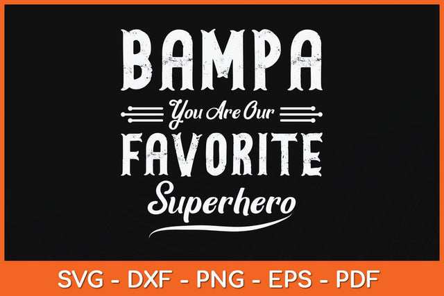 Bampa You Are Our Favorite Superhero Fathers Day Svg Cutting File SVG artprintfile 