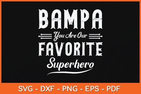 Bampa You Are Our Favorite Superhero Fathers Day Svg Cutting File SVG artprintfile 