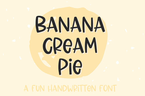 Banana Cream Pie, Fun Handwritten Font for Cricut Font Designing Digitals 