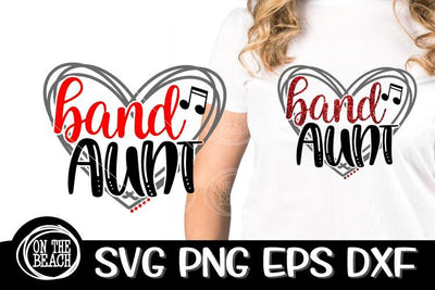 Band Aunt - Heart - SVG - DXF - EPS - PNG - Cut -Sublimation SVG On the Beach Boutique 