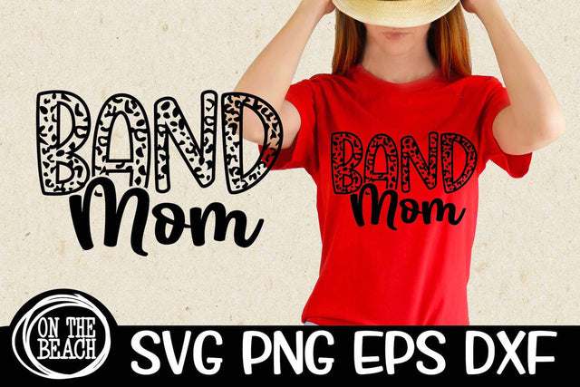 Band Mom Leopard Letters SVG - DXF - EPS - PNG SVG On the Beach Boutique 