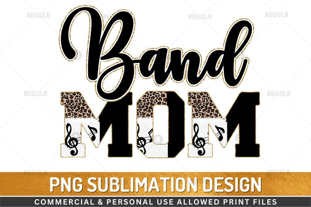 Band mom Sublimation Design Sublimation Regulrcrative 