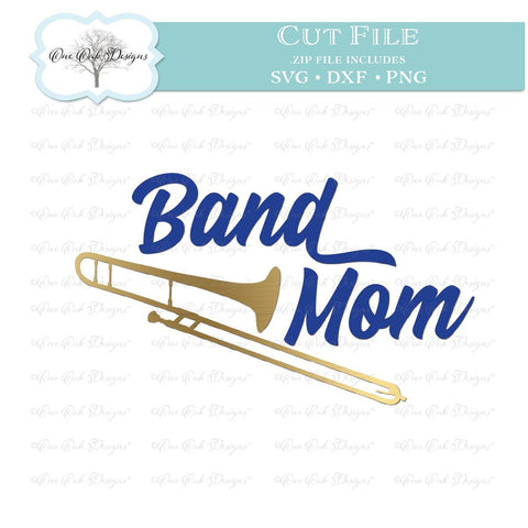 Band Mom Trombone SVG SVG One Oak Designs 