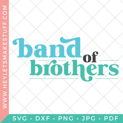 Band of Brothers SVG Hey Let's Make Stuff 