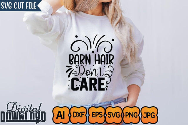 Barn Hair Don't Care,Sassy Svg,Funny Svg, Mean Svg, Joke Svg, Sarcastic Quotes Svg, Sarcastic Sayings Svg, Cut File for Cricut, Sassy Quotes, Sassy Sayings SVG Newmockups 