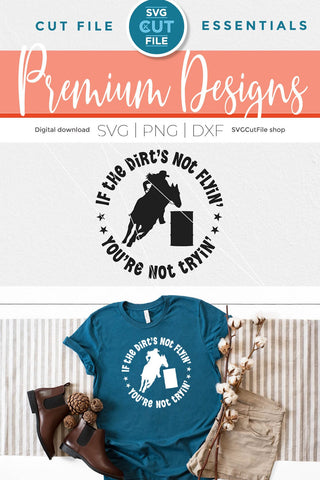 Barrel Racer svg-Barrel Racing SVG with Dirts Not Flying You're Not Trying SVG SVG Cut File 