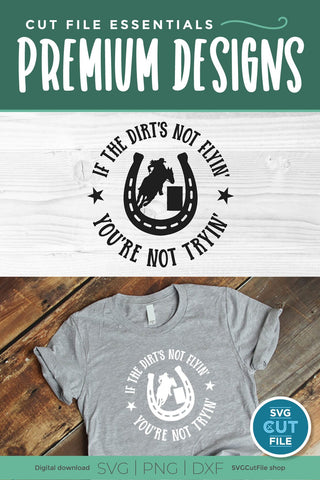 Barrel Racing SVG with Dirts Not Flying You're Not Trying and Horseshoe Cowgirl SVG SVG Cut File 