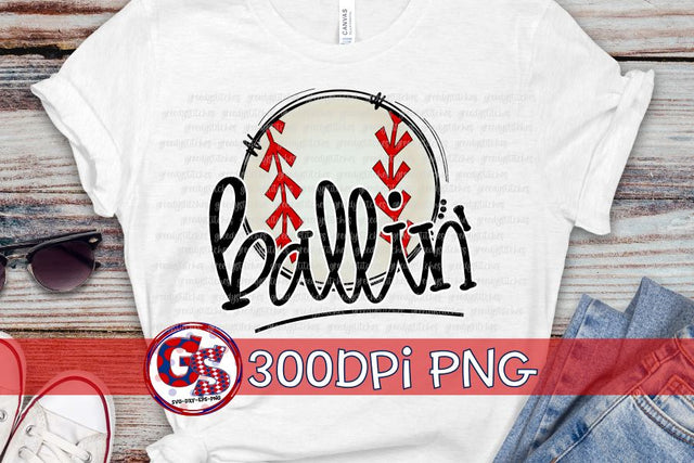 Baseball Ballin' PNG for Sublimation Sublimation Greedy Stitches 