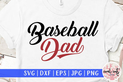 Baseball Dad – Baseball SVG EPS DXF PNG SVG CoralCutsSVG 