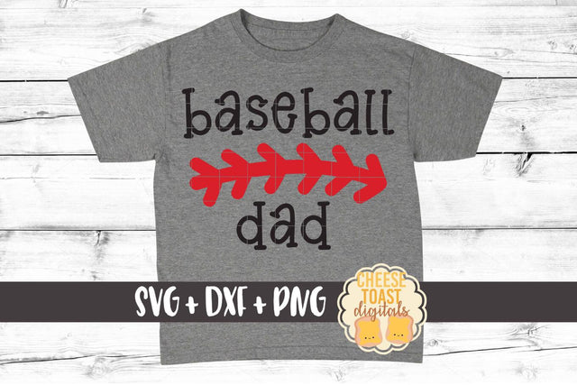 Baseball Dad - Baseball SVG PNG DXF Cut Files SVG Cheese Toast Digitals 