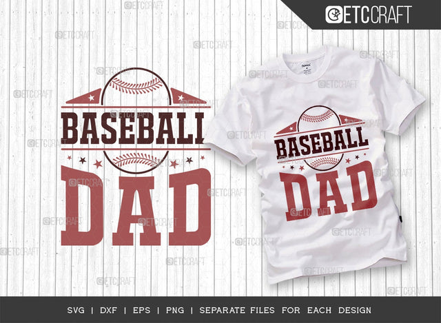 Baseball Dad SVG Cut File | Sports Svg | Baseball Svg | Dad Shirt Svg | Dad Father svg | Baseball Gift Svg | Dxf | Eps | Png | Tshirt Design SVG ETC Craft 