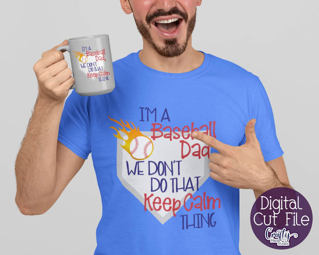 Baseball Dad Svg - We Don't Do That Keep Calm Thing SVG Crafty Mama Studios 