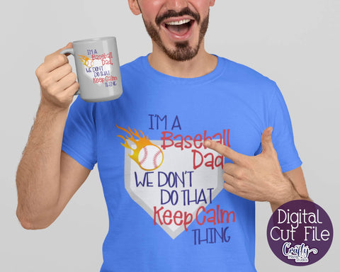 Baseball Dad Svg - We Don't Do That Keep Calm Thing SVG Crafty Mama Studios 