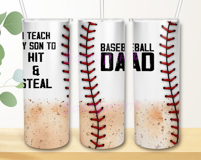 Baseball Dad Teach Our Son To Hit And Steal Laces 20oz Skinny Tumbler Png, Baseball Dad Tumbler, Baseball Player Tumbler Sublimation sassyprint 