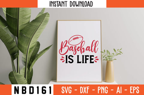 baseball is life Svg Design SVG Nbd161 