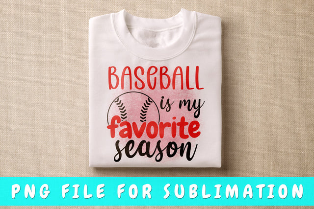Baseball Is My Favorite Season PNG, Baseball Design For Sublimation Sublimation HappyDesignStudio 
