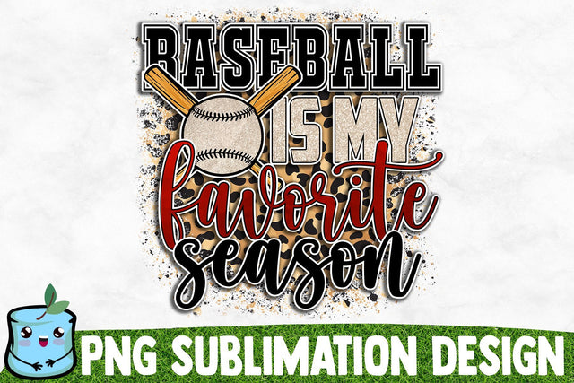 Baseball Is My Favorite Season Sublimation Design Sublimation MintyMarshmallows 