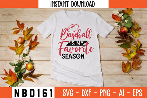 baseball is my favorite season Svg Design SVG Nbd161 