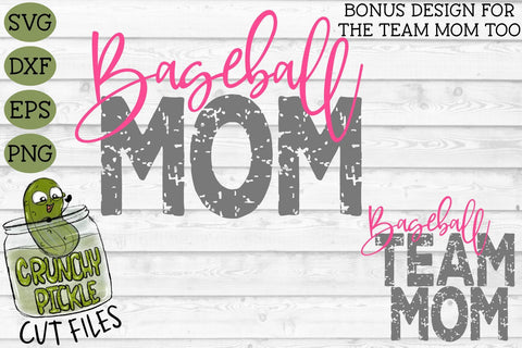 Baseball Mom & Bonus Team Mom SVG SVG Crunchy Pickle 