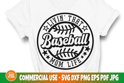 Livin' That Baseball Mom Life, Shirt SVG