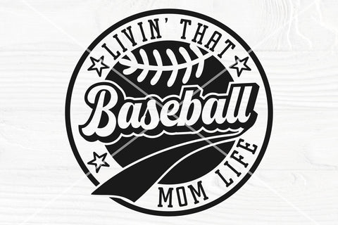 Baseball Mom Life Svg, Livin' That Baseball Svg Cut File SVG TonisArtStudio 