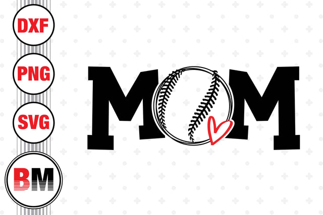 Baseball Mom SVG, PNG, DXF Files SVG BMDesign 