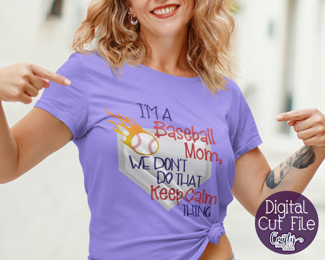 Baseball Mom - We Don't Do That Keep Thing Calm Svg SVG Crafty Mama Studios 