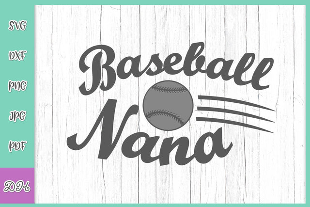 Baseball Nana Funny Grandmother Granny Grandma Sports Family SVG for Cricut DXF PNG PDF JPG Cut Files SVG Digitals by Hanna 