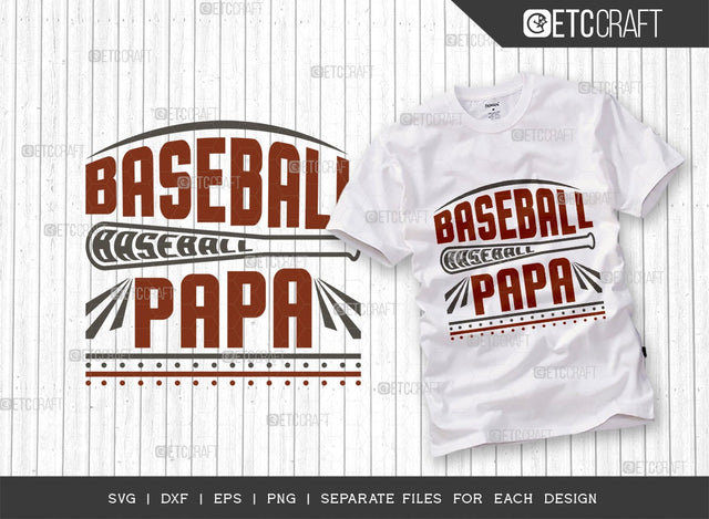 Baseball Papa SVG Cut File | Sports Svg | Baseball Svg | Papa Shirt Svg | Baseball girl | Baseball Gift Svg | Dxf | Eps | Png | Tshirt Design SVG ETC Craft 