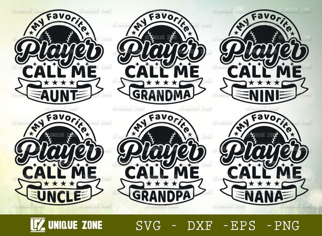 Baseball Quotes SVG Bundle, My Favorite Player Call Me Aunt, My Favorite Player Call Me Uncle, My Favorite Player Call Me Nini, My Favorite Player Call Me Nana, My Favorite Player Call Me Grandpa, My Favorite Player Call Me Grandma SVG Unique Zone 