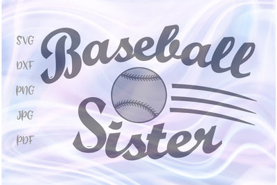 Baseball Sister SVG, PNG, DXF, PDF, JPG SVG Digitals by Hanna 
