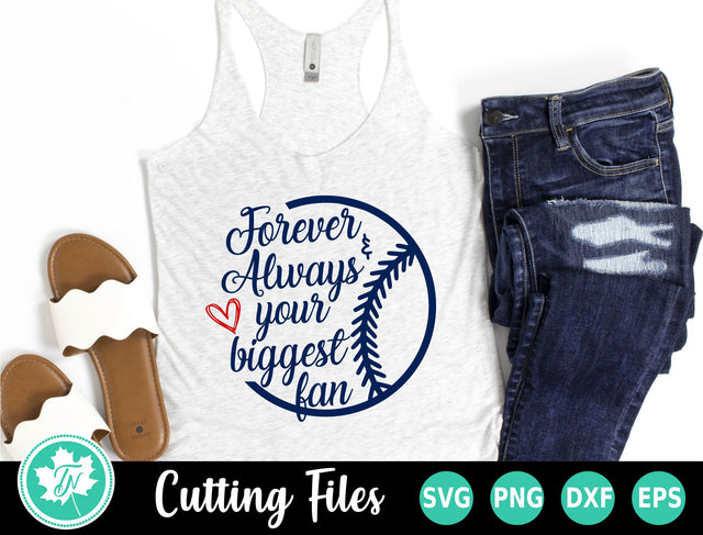 Baseball SVG | Forever and Always Your Biggest Fan SVG TrueNorthImagesCA 