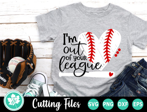 Baseball SVG | I'm Out of Your League SVG TrueNorthImagesCA 