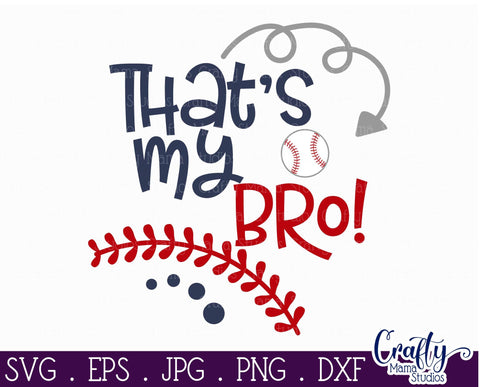 Baseball - That's My Bro Svg SVG Crafty Mama Studios 